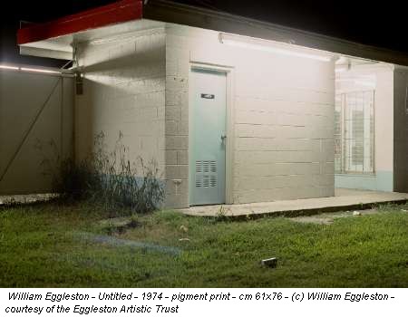 William Eggleston - Untitled - 1974 - pigment print - cm 61x76 - (c) William Eggleston - courtesy of the Eggleston Artistic Trust