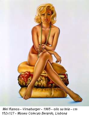 Mel Ramos - Virnaburger - 1965 - olio su tela - cm 152x127 - Museu Colecao Berardo, Lisbona