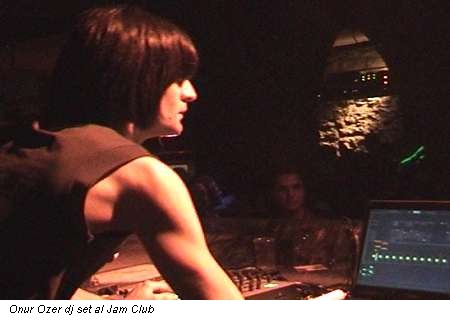 Onur Ozer dj set al Jam Club
