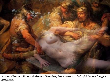 Lucien Clergue - Proie palmée des Guerriers, Los Angeles - 2005 - (c) Lucien Clergue, Arles 2007