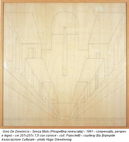 Gino De Dominicis - Senza titolo (Prospettiva rovesciata) - 1991 - compensato, perspex e legno - cm 207x207x 7,5 con cornice - coll. Franchetti - courtesy Blu Bramante Associazione Culturale - photo Hugo Glendinning