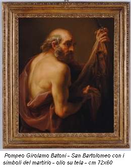 Pompeo Girolamo Batoni - San Bartolomeo con i simboli del martirio - olio su tela - cm 72x60