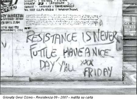 Gionata Gesi Ozmo - Resistenza 09 - 2007 - matita su carta