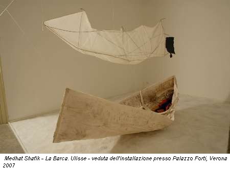 Medhat Shafik - La Barca. Ulisse - veduta dell'installazione presso Palazzo Forti, Verona 2007
