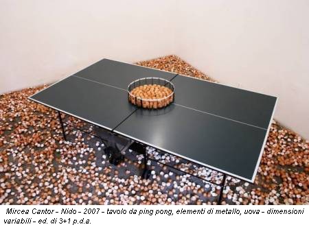 Mircea Cantor - Nido - 2007 - tavolo da ping pong, elementi di metallo, uova - dimensioni variabili - ed. di 3+1 p.d.a.