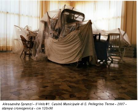 Alessandra Spranzi - Il Velo #1. Casinò Municipale di S. Pellegrino Terme - 2007 - stampa cromogenica - cm 120x90