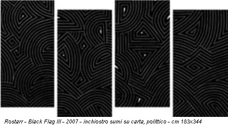 Rostarr - Black Flag III - 2007 - inchiostro sumi su carta, polittico - cm 183x344