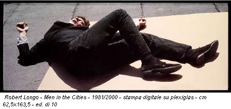 Robert Longo - Men in the Cities - 1981/2000 - stampa digitale su plexiglas - cm 62,5x163,5 - ed. di 10