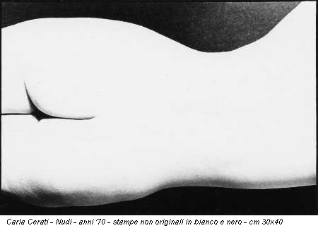 Carla Cerati - Nudi - anni '70 - stampe non originali in bianco e nero - cm 30x40