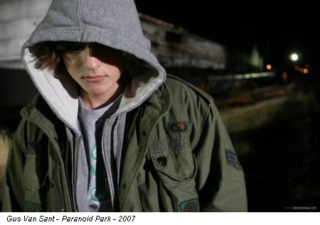 Gus Van Sant - Paranoid Park - 2007