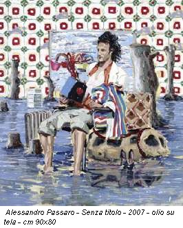 Alessandro Passaro - Senza titolo - 2007 - olio su tela - cm 90x80