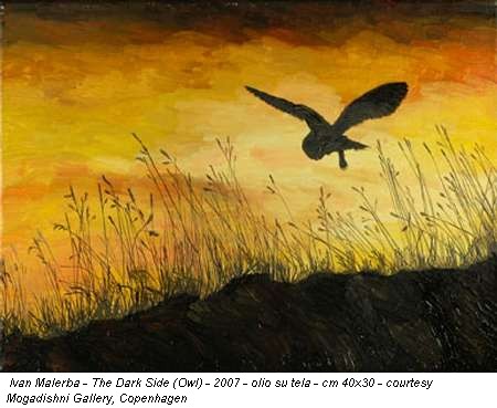 Ivan Malerba - The Dark Side (Owl) - 2007 - olio su tela - cm 40x30 - courtesy Mogadishni Gallery, Copenhagen