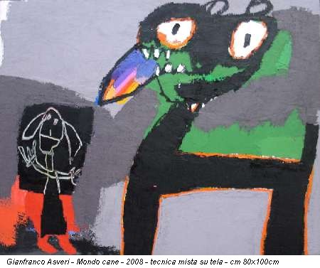 Gianfranco Asveri - Mondo cane - 2008 - tecnica mista su tela - cm 80x100cm