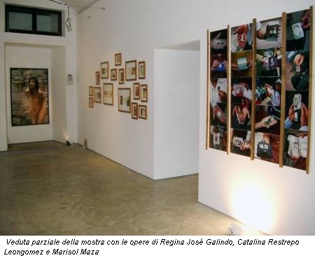 Veduta parziale della mostra con le opere di Regina José Galindo, Catalina Restrepo Leongomez e Marisol Maza