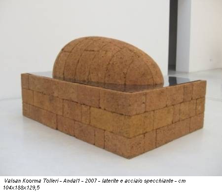 Valsan Koorma Tolleri - Andal1 - 2007 - laterite e acciaio specchiante - cm 104x188x129,5