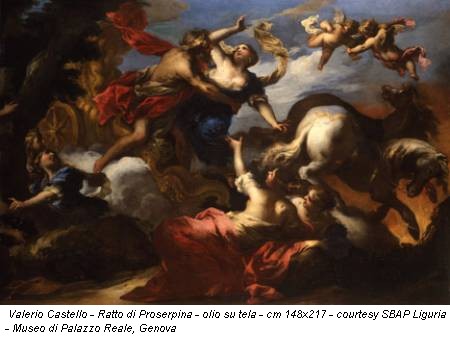 Valerio Castello - Ratto di Proserpina - olio su tela - cm 148x217 - courtesy SBAP Liguria - Museo di Palazzo Reale, Genova