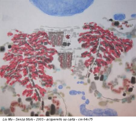 Liu Mu - Senza titolo - 2003 - acquerello su carta - cm 64x75