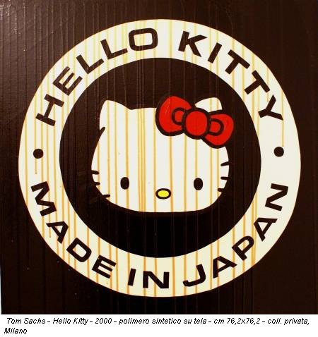Tom Sachs - Hello Kitty - 2000 - polimero sintetico su tela - cm 76,2x76,2 - coll. privata, Milano