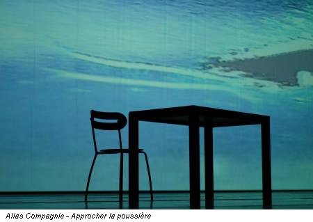 Alias Compagnie - Approcher la poussière