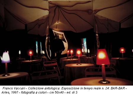 Franco Vaccari - Collezione antologica. Esposizione in tempo reale n. 24: BAR-BAR - Arles, 1997 - fotografia a colori - cm 50x40 - ed. di 3