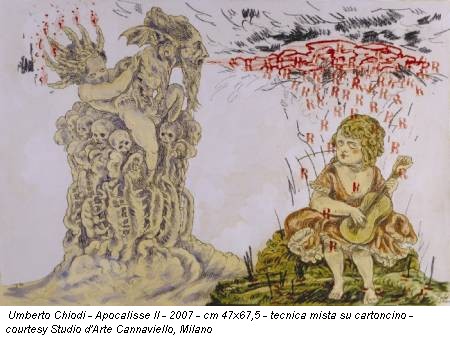 Umberto Chiodi - Apocalisse II - 2007 - cm 47x67,5 - tecnica mista su cartoncino - courtesy Studio d'Arte Cannaviello, Milano