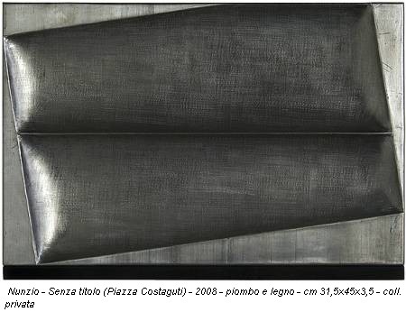 Nunzio - Senza titolo (Piazza Costaguti) - 2008 - piombo e legno - cm 31,5x45x3,5 - coll. privata