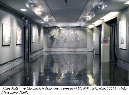 Klaus Pinter - veduta parziale della mostra presso Al Blu di Prussia, Napoli 2008 - photo Alessandro Vitiello