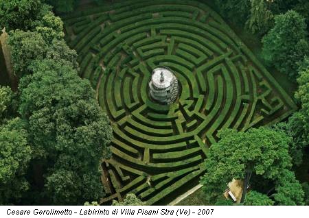 Cesare Gerolimetto - Labirinto di Villa Pisani Stra (Ve) - 2007