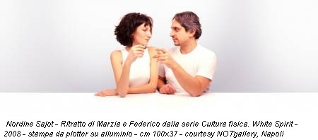 Nordine Sajot - Ritratto di Marzia e Federico dalla serie Cultura fisica. White Spirit - 2008 - stampa da plotter su alluminio - cm 100x37 - courtesy NOTgallery, Napoli