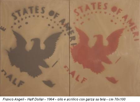 Franco Angeli - Half Dollar - 1964 - olio e acrilico con garza su tela - cm 70x100