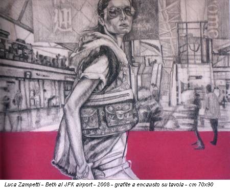 Luca Zampetti - Beth al JFK airport - 2008 - grafite a encausto su tavola - cm 70x90
