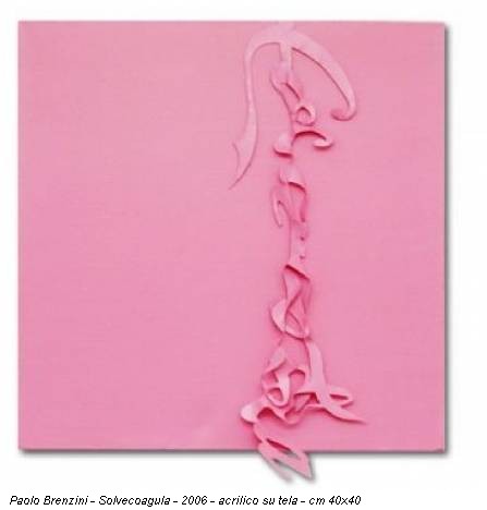 Paolo Brenzini - Solvecoagula - 2006 - acrilico su tela - cm 40x40