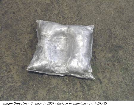 Jürgen Drescher - Cushion I - 2007 - fusione in alluminio - cm 9x37x35
