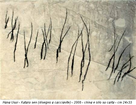 Hana Usui - Kataru sen (disegno a cacciavite) - 2008 - china e olio su carta - cm 24x33