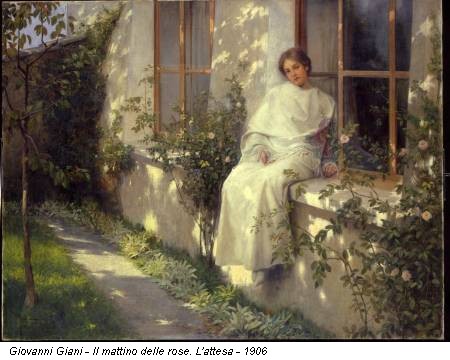 Giovanni Giani - Il mattino delle rose. L'attesa - 1906