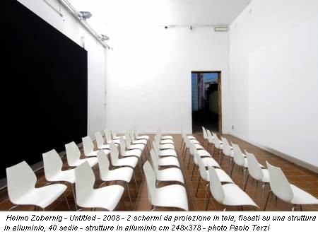 Heimo Zobernig - Untitled - 2008 - 2 schermi da proiezione in tela, fissati su una struttura in alluminio, 40 sedie - strutture in alluminio cm 248x378 - photo Paolo Terzi