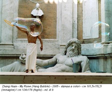 Zhang Huan - My Rome (Hang Bubble) - 2005 - stampa a colori - cm 101,5x152,5 (immagine) / cm 124x176 (foglio) - ed. di 8