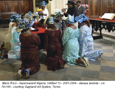 Mario Rizzi - Impermanent Nigeria. Untitled 13 - 2007-2008 - stampa lambda - cm 70x100 - courtesy Gagliardi Art System, Torino