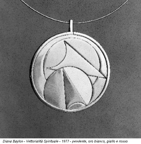 Diana Baylon - Vettorialità Spirituale - 1977 - pendente, oro bianco, giallo e rosso