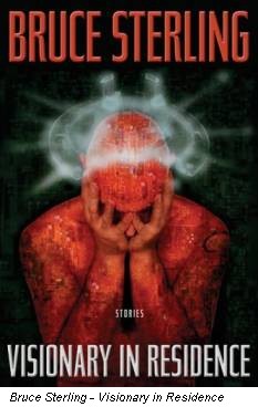 Bruce Sterling - Visionary in Residence