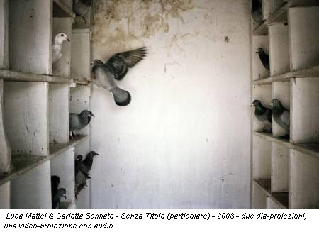 Luca Mattei & Carlotta Sennato - Senza Titolo (particolare) - 2008 - due dia-proiezioni, una video-proiezione con audio