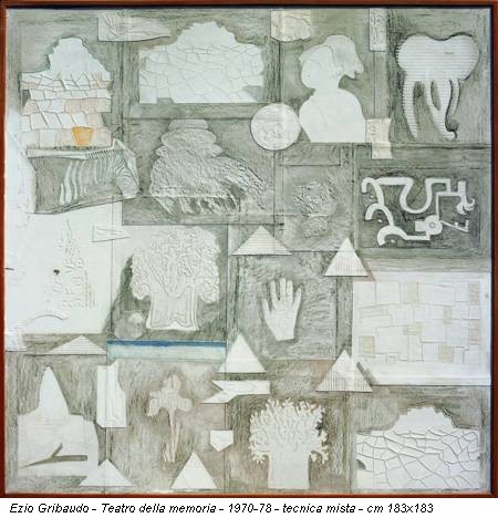 Ezio Gribaudo - Teatro della memoria - 1970-78 - tecnica mista - cm 183x183