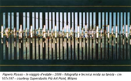 Papero Rosso - In viaggio d’estate - 2006 - fotografia e tecnica mista su tavola - cm 107x197 - courtesy Superstudio Più Art Point, Milano