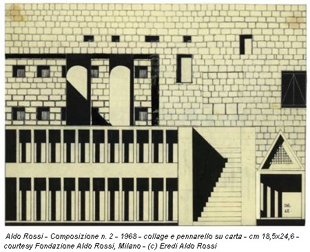 Aldo Rossi - Composizione n. 2 - 1968 - collage e pennarello su carta - cm 18,5x24,6 - courtesy Fondazione Aldo Rossi, Milano - (c) Eredi Aldo Rossi