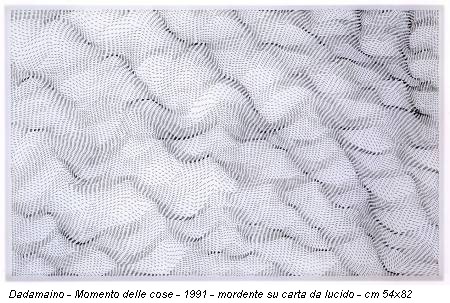 Dadamaino - Momento delle cose - 1991 - mordente su carta da lucido - cm 54x82