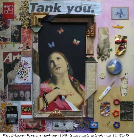 Piero D'Amore - Powerarte - tank-you - 2008 - tecnica mista su tavola - cm120x120x15