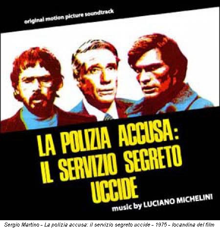 Sergio Martino - La polizia accusa: il servizio segreto uccide - 1975 - locandina del film