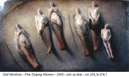 Odd Nerdrum - Five Singing Women - 2008 - olio su tela - cm 208,3x374,7