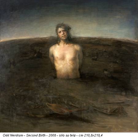 Odd Nerdrum - Second Birth - 2008 - olio su tela - cm 210,8x218,4