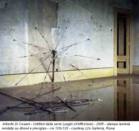 Alberto Di Cesare - Untitled dalla serie Luoghi (d’Affezione) - 2005 - stampa lambda montata su dbond e plexiglas - cm 120x120 - courtesy z2o Galleria, Roma